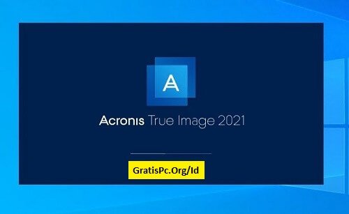 Acronis True Image 2021 v25.10.1.39287 Full Terbaru Unduh