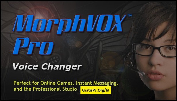 MorphVOX Pro - Voice Changer Software Unduh Gratis Terbaru