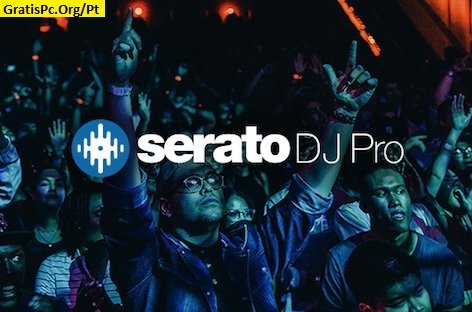 Serato DJ Pro 3.1.5.41 Para Windows Baixe Gratuitamente 2024